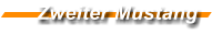 Zweiter Mustang